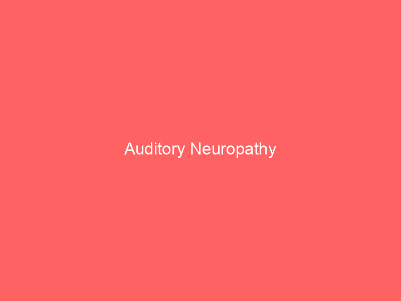 Auditory Neuropathy