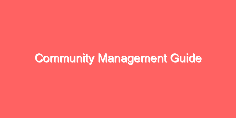 Community Management Guide