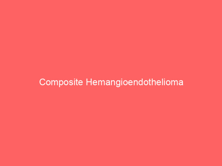 Composite Hemangioendothelioma