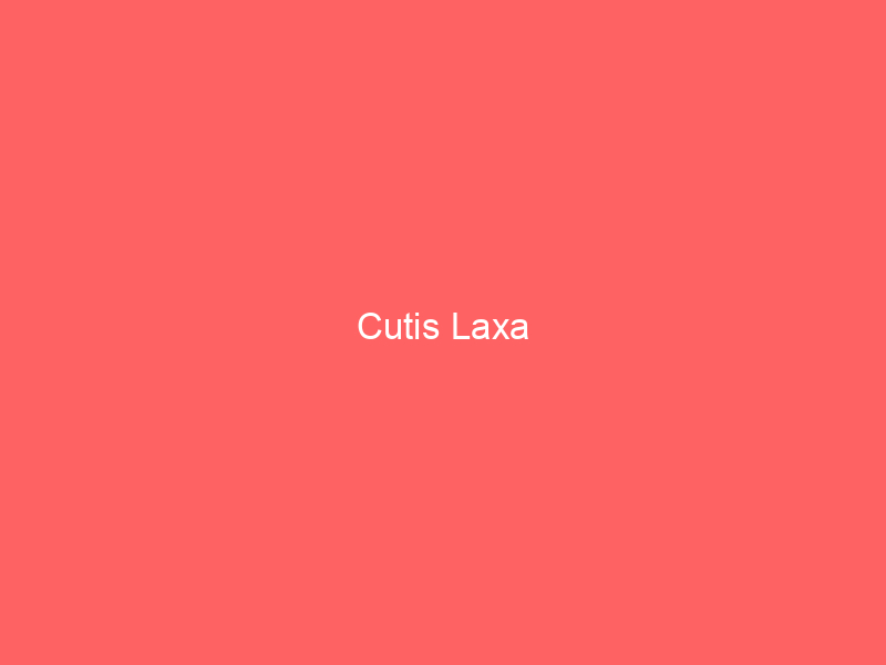 Cutis Laxa