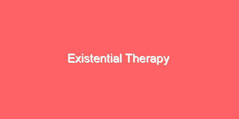 Existential Therapy 