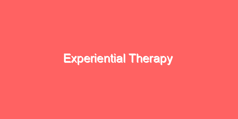 Experiential Therapy 