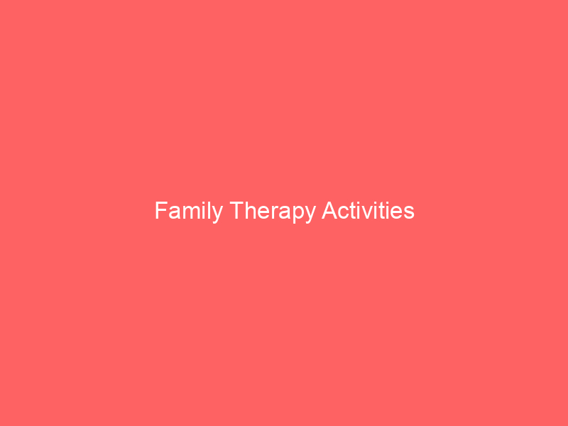 Family Therapy Activities