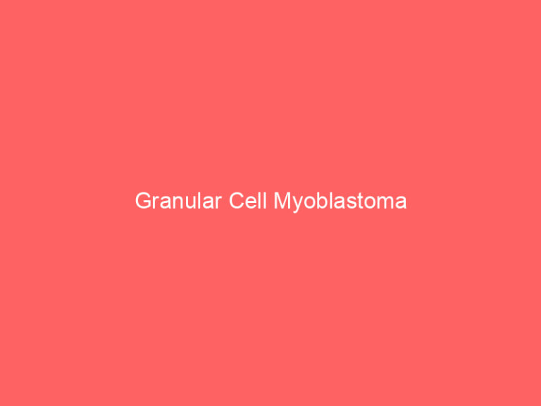 Granular Cell Myoblastoma