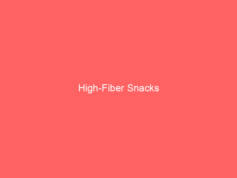 High-Fiber Snacks