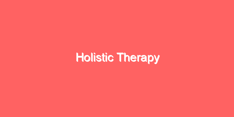 Holistic Therapy