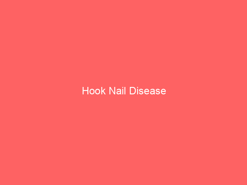 Hook Nail Disease
