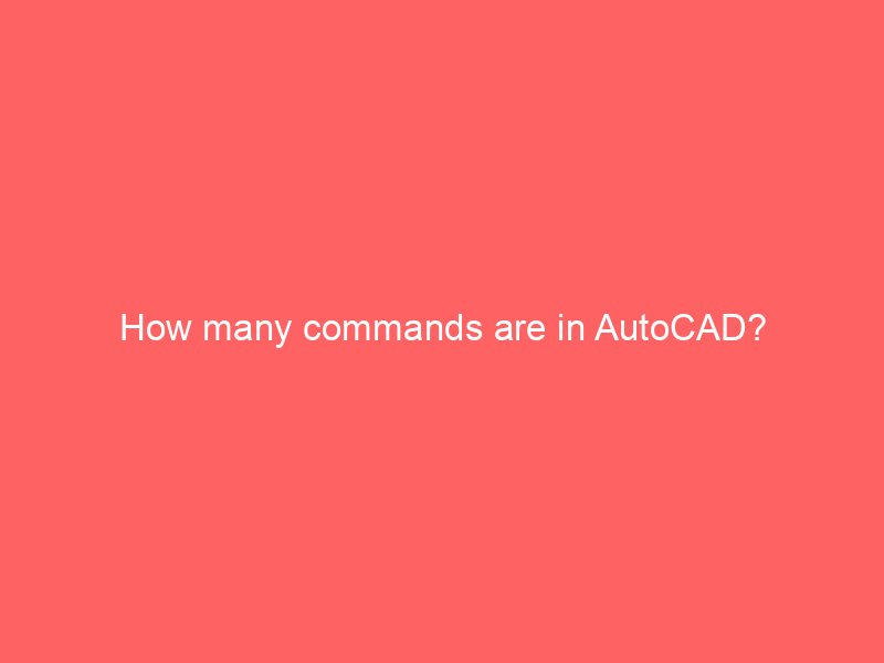 how-many-commands-are-in-autocad-rxharun