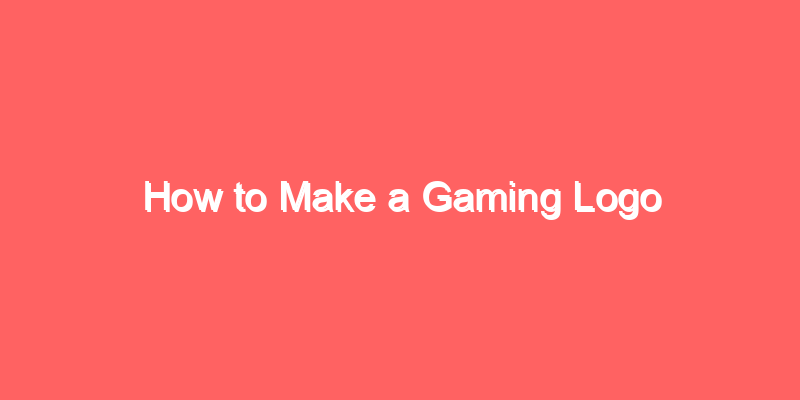 How to Make a Gaming Logo