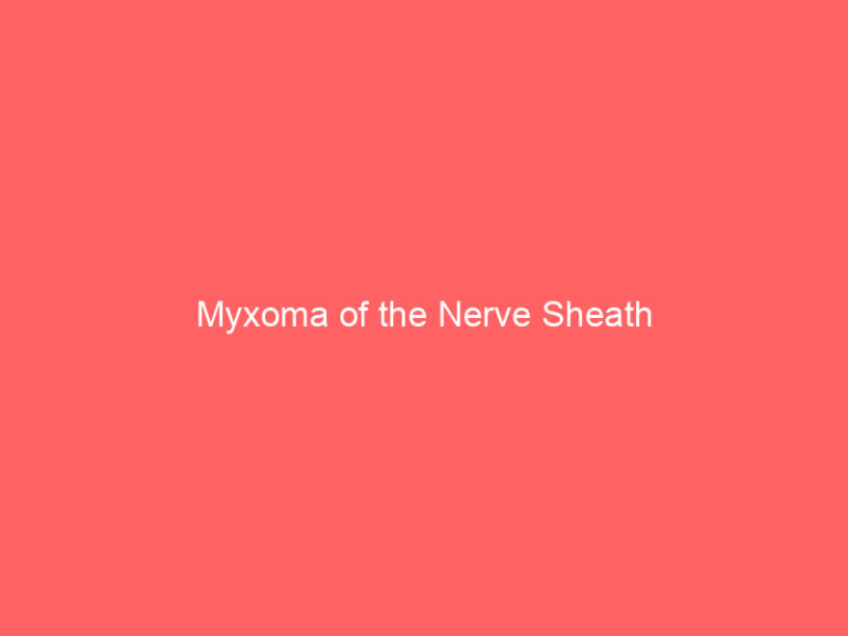 Myxoma of the Nerve Sheath