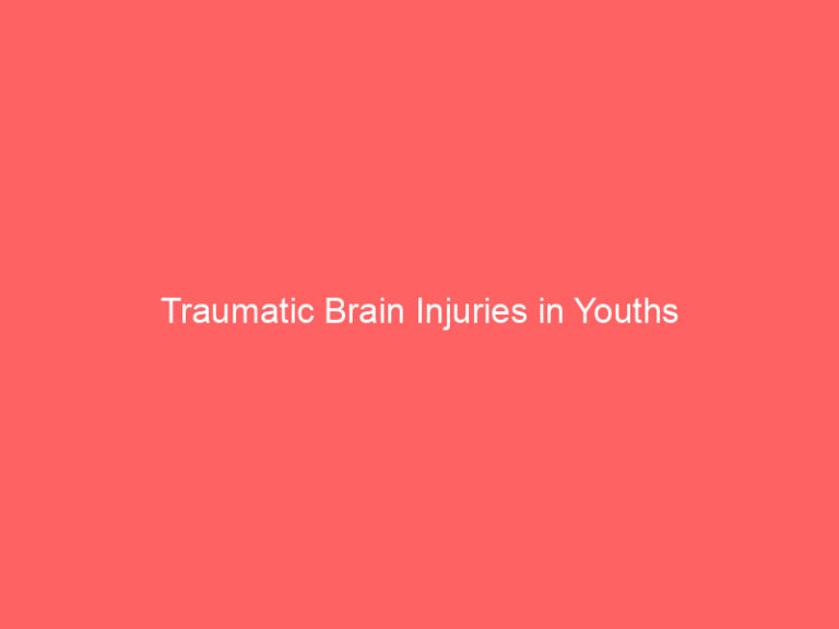 Traumatic Brain Injuries in Youths
