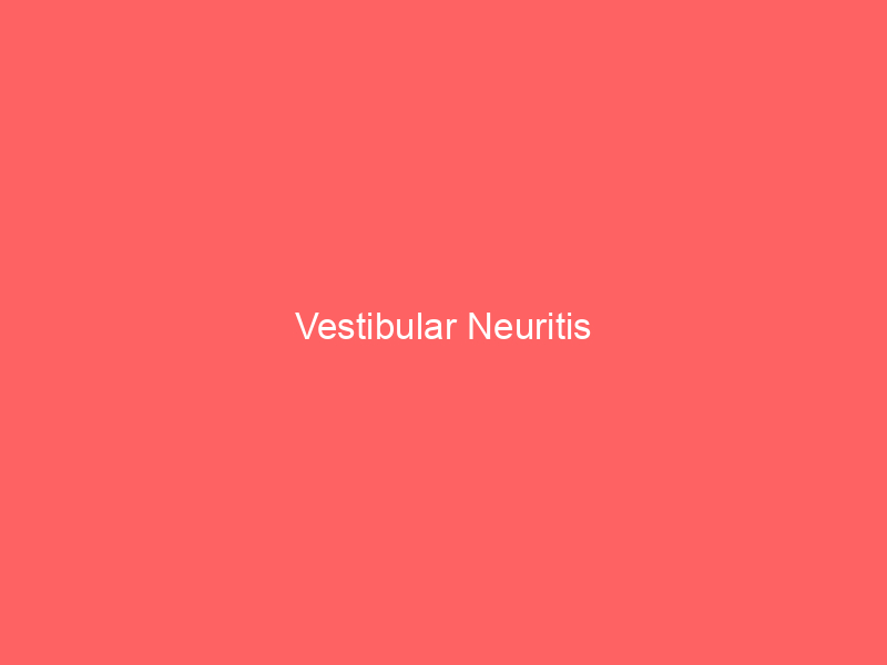 Vestibular Neuritis