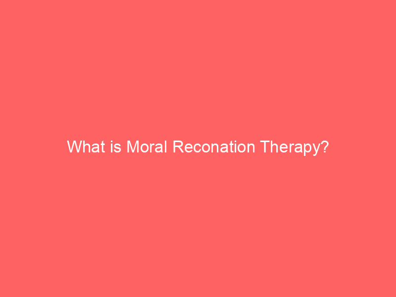 What is Moral Reconation Therapy?