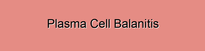 Plasma Cell Balanitis