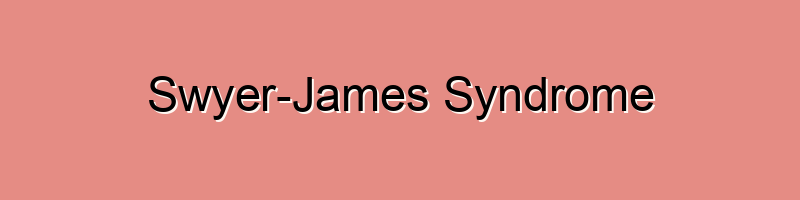 Swyer-James syndrome, also known as unilateral hyperlucent lung ...