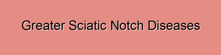 Greater Sciatic Notch Diseases