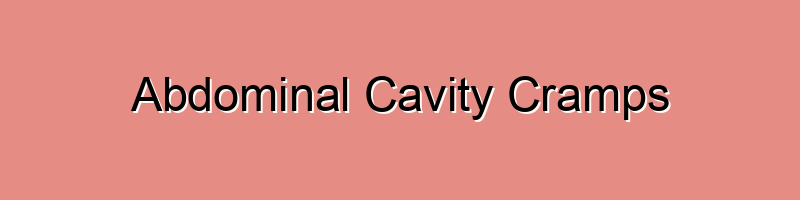 Abdominal Cavity Cramps