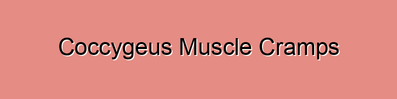 Coccygeus Muscle Cramps