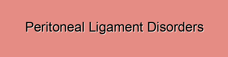 Peritoneal Ligament Disorders