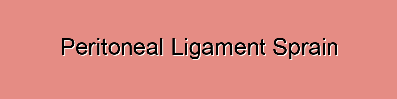 Peritoneal Ligament Sprain