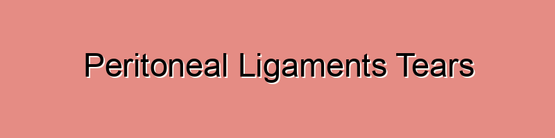 Peritoneal Ligaments Tears