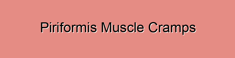 Piriformis Muscle Cramps