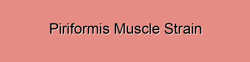 Piriformis Muscle Strain
