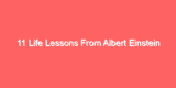 11 Life Lessons From Albert Einstein
