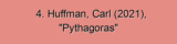 4. Huffman, Carl (2021), “Pythagoras”