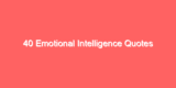 40 Emotional Intelligence Quotes