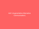 AAC (Augmentative Alternative Communication)