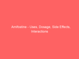 Amifostine – Uses, Dosage, Side Effects, Interactions