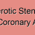 Degenerative Stenosis of the Left Coronary Artery