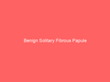 Benign Solitary Fibrous Papule