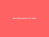 Best Backpacks For Work