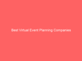 Best Virtual Event Planning Companies