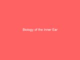 Biology of the Inner Ear