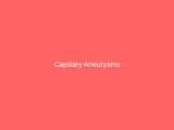 Capillary Aneurysms
