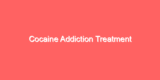 Cocaine Addiction Treatment