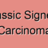 Esophageal Classic Signet Ring Cell Carcinoma