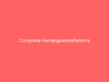 Composite Hemangioendothelioma