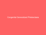 Congenital Generalized Phlebectasia