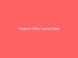 Creative Office Layout Ideas
