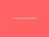 Cutaneous Endometriosis