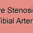 Arteriosclerotic Stenosis of the Anterior Tibial Artery
