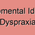 Childhood Ideomotor Dyspraxia