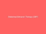 Dialectical Behavior Therapy (DBT)