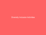 Diversity Inclusion Activities