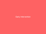 Early Intervention