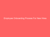 Employee Onboarding Process For New Hires